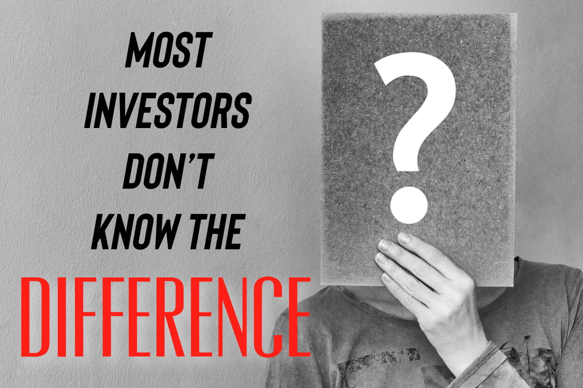 Photo of a person and the words "Most investors don't know the difference."